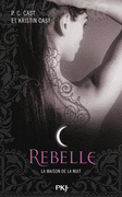 4. LA MAISON DE LA NUIT : REBELLE