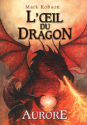 4. L'OEIL DU DRAGON : AURORE