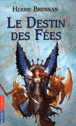 4. LA GUERRE DES F�ES : LE DESTIN DES F�ES