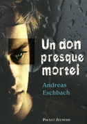UN DON PRESQUE MORTEL