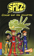 SPIEZ - COMME SUR DES ROULETTES