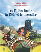 LES P'TITES POULES, LA B�TE ET LE CHEVALIER