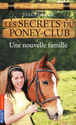 2. LES SECRETS DU PONEY-CLUB : UNE NOUVELLE FAMILLE