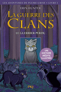 1. LA GUERRE DES CLANS VERSION ILLUSTR�E : LE GUERRIER PERDU
