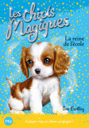 9. LES CHIOTS MAGIQUES : LA REINE DE L'�COLE