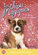 10. LES CHIOTS MAGIQUES : � DEUX, TOUT VA MIEUX