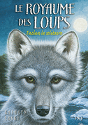 1. LE ROYAUME DES LOUPS