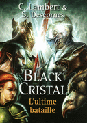 3. BLACK CRISTAL - L'ULTIME BATAILLE