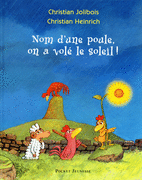 NOM D'UNE POULE, ON A VOL� LE SOLEIL ! - 4