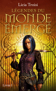 LEGENDES DU MONDE EMERGE T1 LE DESTIN D'ADHARA