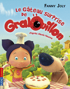 1. GRABOUILLON : LE G�TEAU SURPRISE DE GRABOUILLON
