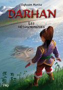 5. DARHAN : LES M�TAMORPHOSES