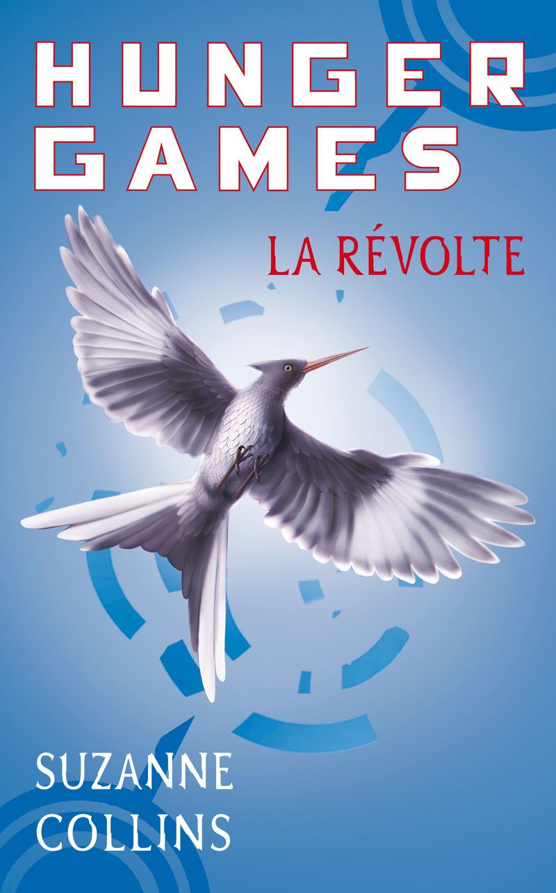 3. HUNGER GAMES : LA RÉVOLTE - Suzanne COLLINS