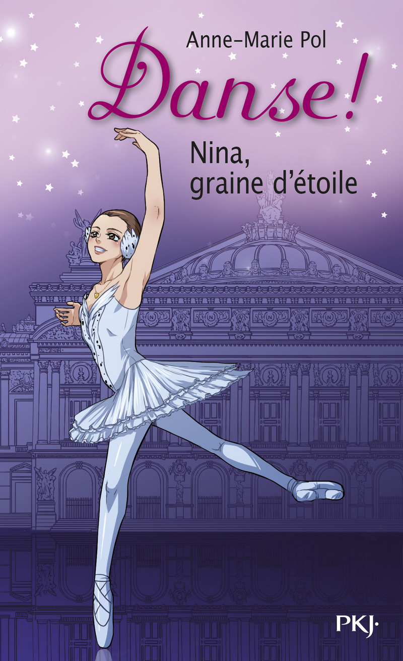 1. DANSE ! NINA, GRAINE D'éTOILE - ANNE-MARIE POL