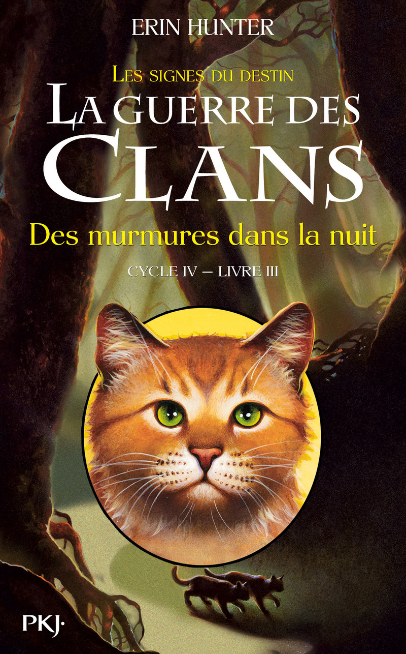 Qui A Gagné La Bataille Des Clans 3. LA GUERRE DES CLANS IV : DES MURMURES DANS LA NUIT - Erin HUNTER