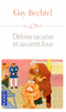 D�LIRES RACISTES ET SAVANTS FOUS