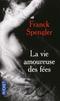 LA VIE AMOUREUSE DES F�ES