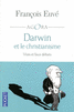 DARWIN ET LE CHRISTIANISME Vrais et faux d�bats