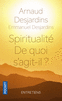 SPIRITUALIT� : DE QUOI S'AGIT-IL ?