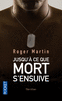 JUSQU'� CE QUE MORT S'ENSUIVE