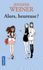 ALORS, HEUREUSE ?