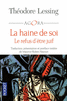 LA HAINE DE SOI ou le refus d'�tre juif