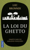 LA LOI DU GHETTO Enqu�te dans les banlieues fran�aises
