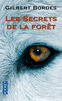 LES SECRETS DE LA FOR�T
