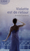 VIOLETTE EST DE RETOUR Les Romanesques