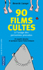 90 LIVRES CULTES / 90 FILMS CULTES � L'USAGE DES PERSONNES PRESS�ES