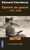CARNETS DE GUERRE 1914-1918 : un t�moin lucide