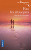 BAS LES MASQUES Les Romanesques