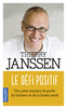 LE D�FI POSITIF Une autre mani�re de parler du bonheur et de la bonne sant�
