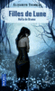 FILLES DE LUNE Na�la de Brume