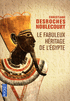 LE FABULEUX H�RITAGE DE L'EGYPTE