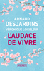 L'AUDACE DE VIVRE