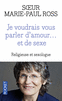 JE VOUDRAIS VOUS PARLER D'AMOUR... ET DE SEXE
