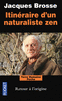 ITIN�RAIRE D'UN NATURALISTE ZEN Retour � l'origine