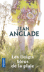 LES DOIGTS BLEUS DE LA PLUIE