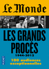 LE MONDE : LES GRANDS PROC�S