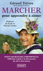 MARCHER POUR APPRENDRE � AIMER Saint-Jacques de Compostelle : t�moignage de 4 000 km � pied sur le chemin des �toiles