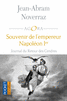SOUVENIR DE L'EMPEREUR NAPOL�ON IER Journal du retour des cendres