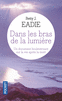 DANS LES BRAS DE LA LUMI�RE