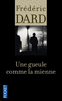 UNE GUEULE COMME LA MIENNE