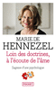 LOIN DES DOCTRINES, &Agrave; L'&Eacute;COUTE DE L'&Acirc;ME