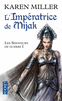 LES SEIGNEURS DE GUERRE L'imp�ratrice de Mijak