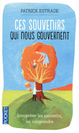 CES SOUVENIRS QUI NOUS GOUVERNENT