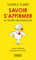 SAVOIR S'AFFIRMER EN TOUTES CIRCONSTANCES