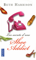 LES SECRETS D'UNE SHOE ADDICT