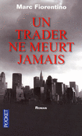 UN TRADER NE MEURT JAMAIS